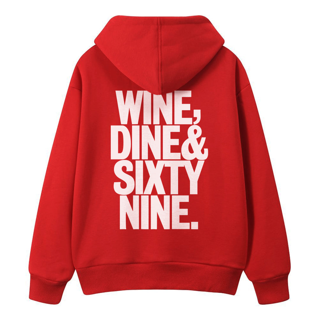 Wine Dine & 69 - Hoodie