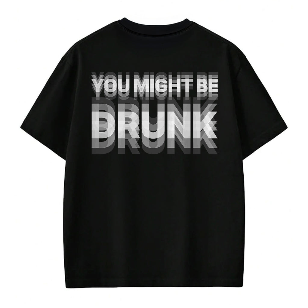 Drunk - T-shirt