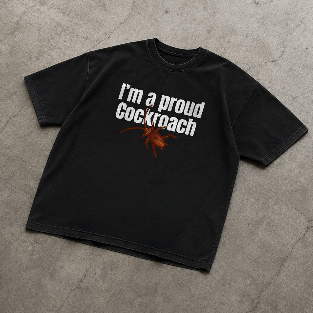 Proud Cockroach - T-shirt