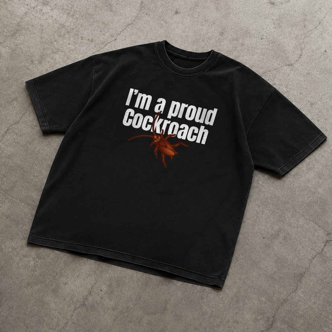 Proud Cockroach - T-shirt