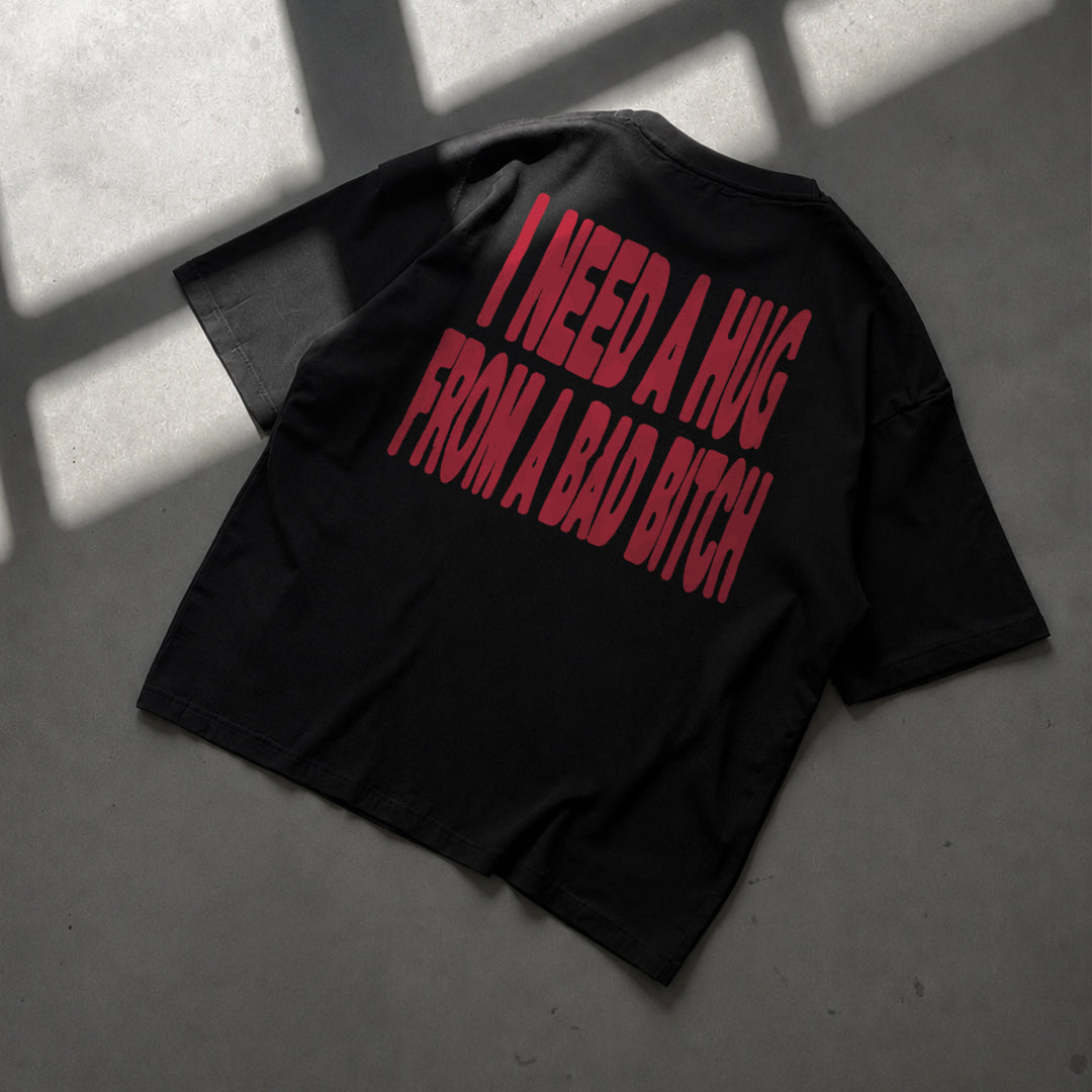 I Need A Hug - T-shirt