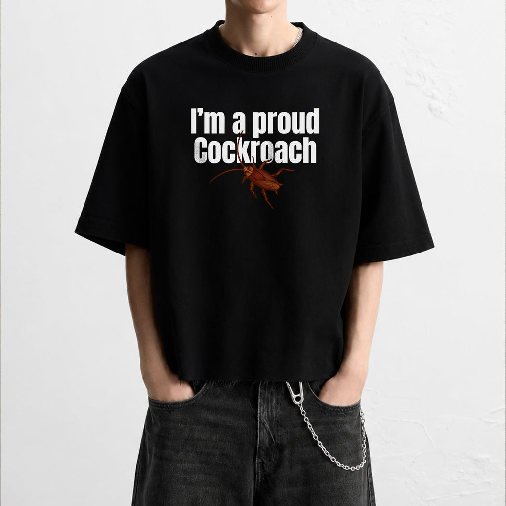 Proud Cockroach - T-shirt