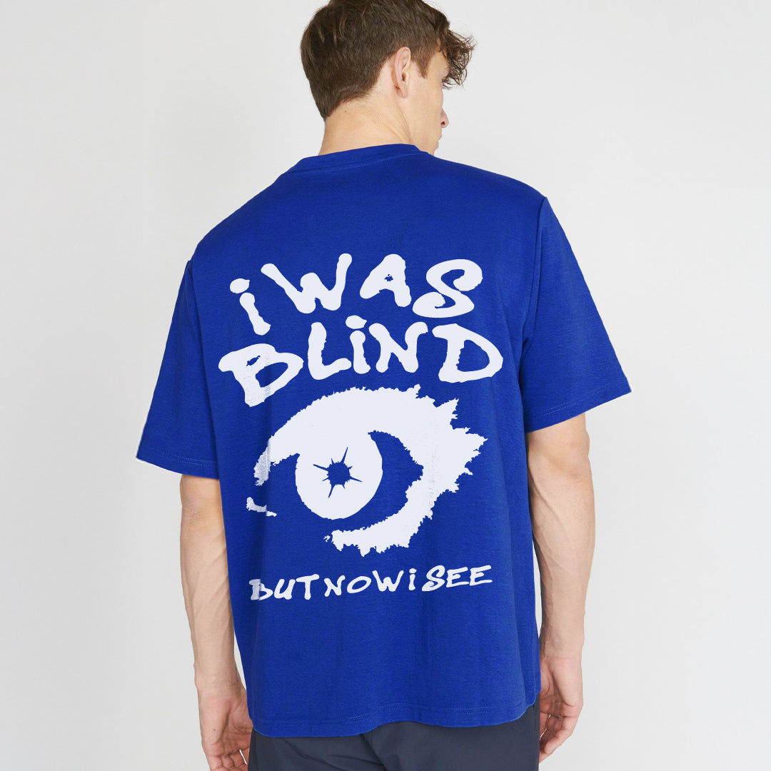 I Was Blind - T-shirt